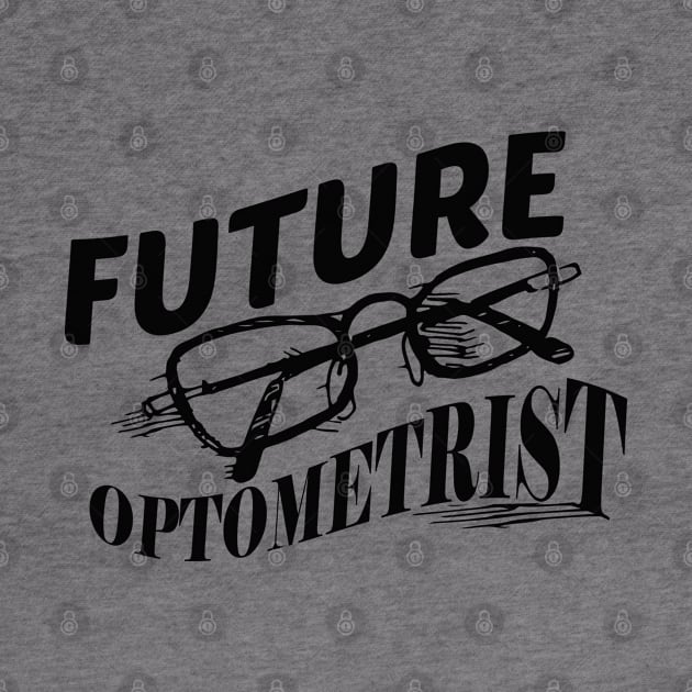 Optometry Student - Future Optometrist by KC Happy Shop